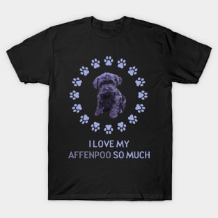 I Love My Affenpoo So Much T-Shirt